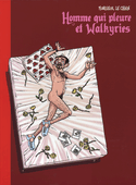 Homme qui pleure et Walkyries [ancienne édition]
